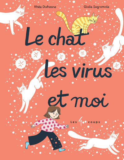 Le chat, les virus et moi - Rhéa Dufresne