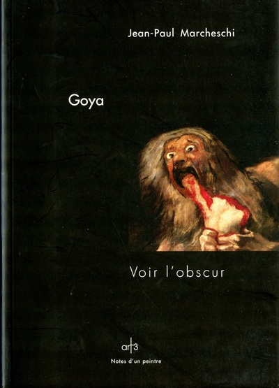 Goya, Voir L'Obscur