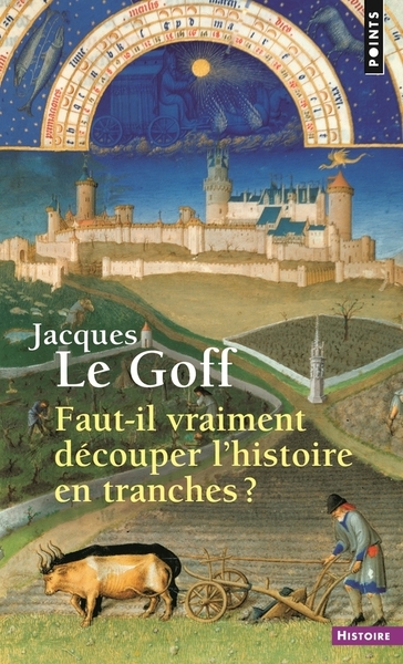 Faut-il vraiment découper l'histoire en tranches ?