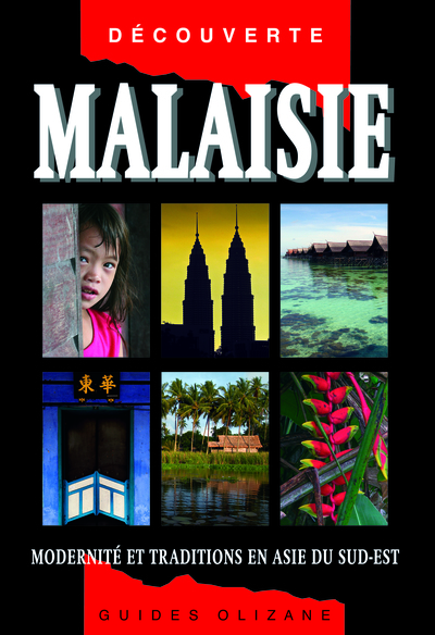 Malaisie / traditions et modernité en Asie du Sud-Est