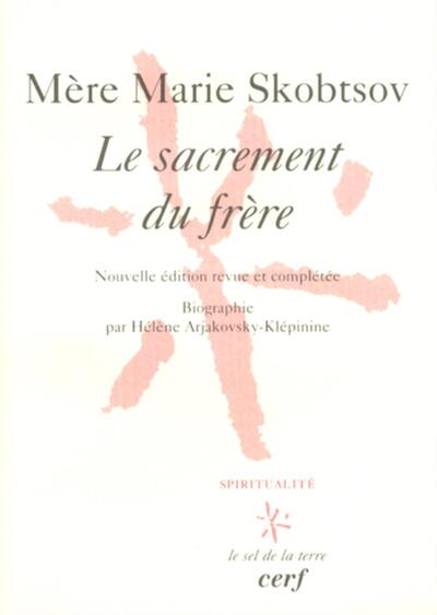 Le Sacrement du frère - Marie Skobtsov