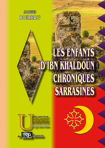 Les enfants d'Ibn Khaldoûn; Chroniques sarrasines