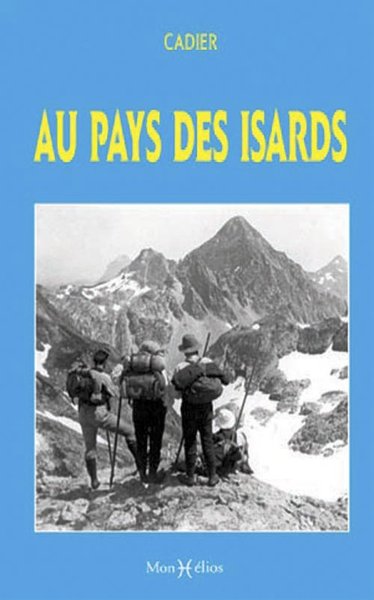 Au pays des isards - Les frères Cadier