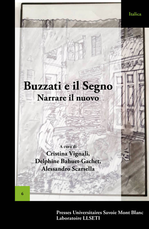 Buzzati E Il Segno. Narrare Il Nuovo - Vignali/Bahuet-Gache