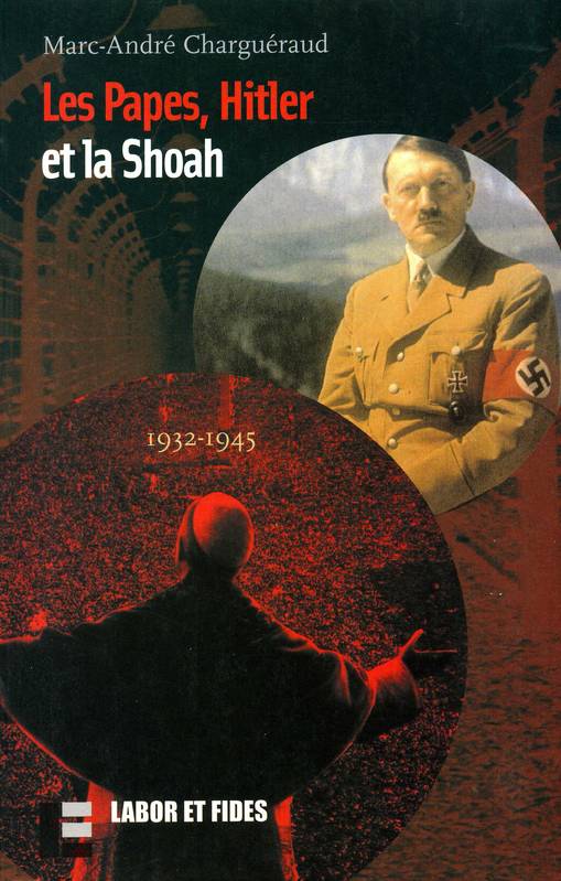 Les papes, Hitler et la Shoah