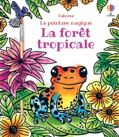 La Forêt Tropicale - La Peinture Magique