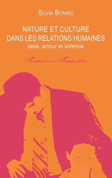 Nature et culture dans les relations humaines - Silvia Bonino