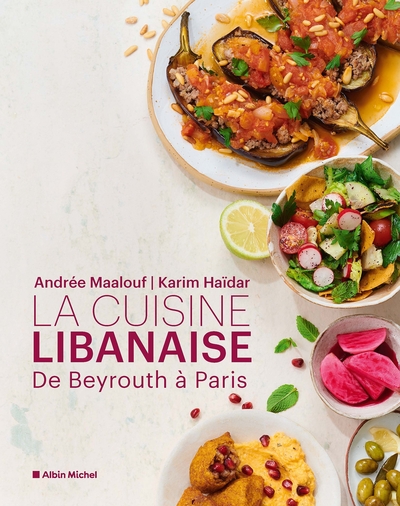 La Cuisine libanaise - Andrée Maalouf