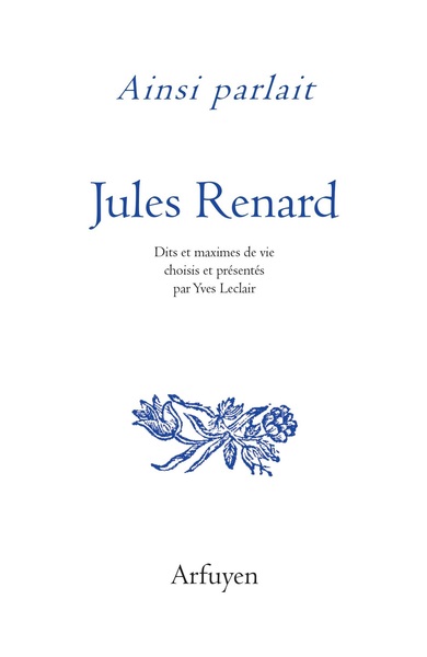 Ainsi parlait Jules Renard