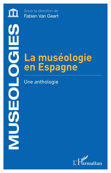 La Muséologie En Espagne, Une Anthologie