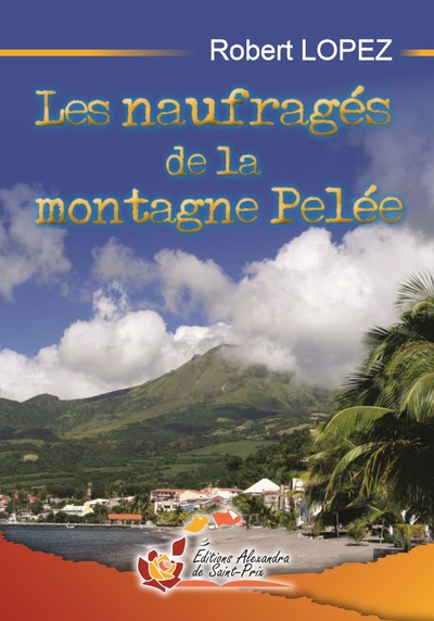 Les naufragés de la montagne Pelée