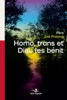 Homo, trans et Dieu les bénit