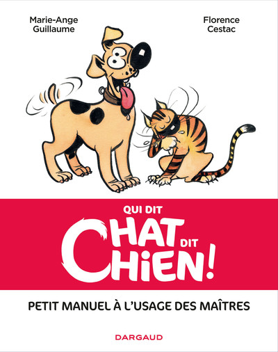 Qui dit chat, dit chien - Tome 1 - Qui dit chat, dit chien (one shot)