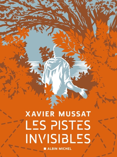 Les Pistes invisibles - Xavier Mussat