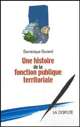 Histoire de la fonction publique territoriale (Une)