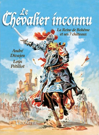 Le Chevalier inconnu - La Reine de Bohême et ses 7 châteaux