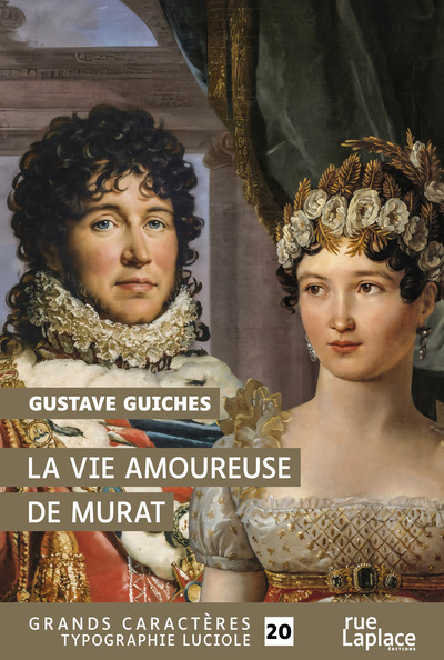 La Vie Amoureuse De Murat, Grands Caractères, Édition Accessible Pour Les Malvoyants