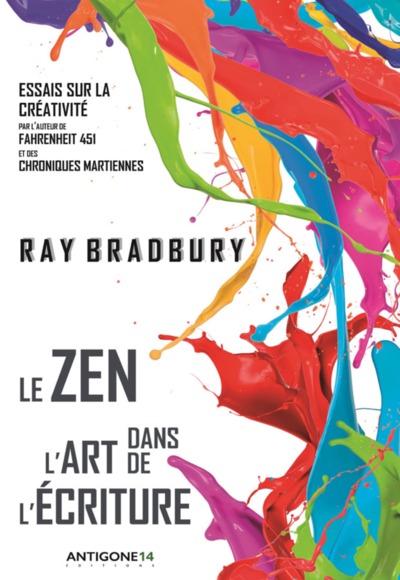 Le zen dans l'art de l'écriture - essais sur la créativité