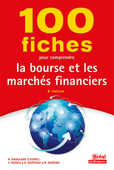 100 Fiches Pour Comprendre La Bourse Et Les Marchés Financiers