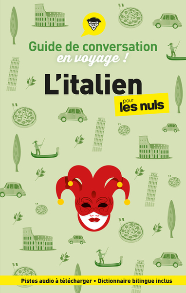 Guide de conversation en voyage ! L'italien pour les Nuls, 6e éd