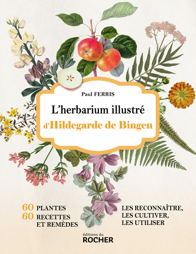 L'herbarium illustré d'Hildegarde de Bingen