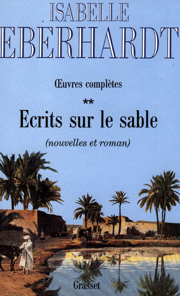 Ecrits sur le sable - Volume 2 - Isabelle Eberhardt