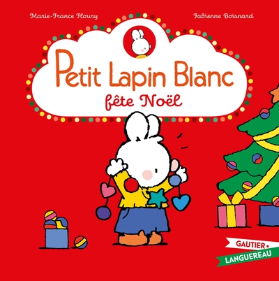 Petit Lapin Blanc fête Noël - Marie-France Floury