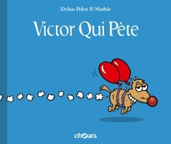 Victor qui pète Volume 1