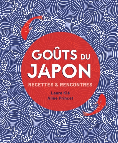 Goûts Du Japon - Laure Kié