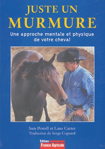 Juste un murmure : une approche mentale et physique de votre cheval