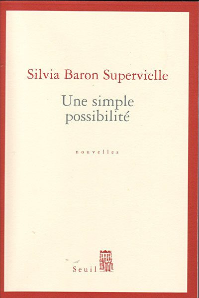 Une Simple Possibilité, Nouvelles
