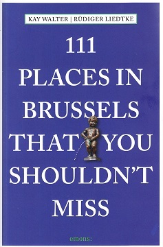 111 Places in Brussels That You Shouldn't Miss /anglais