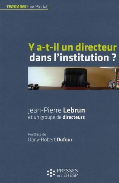 Y a-t-il un directeur dans l'institution ?