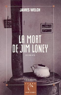 La Mort De Jim Loney, Roman - James Welch