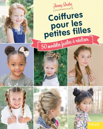 Coiffures pour les petites filles - Jenny Strebe