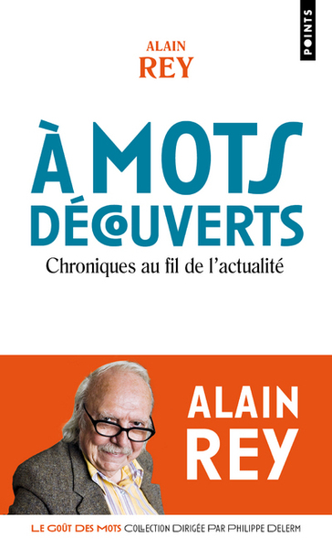 A mots découverts - Alain Rey