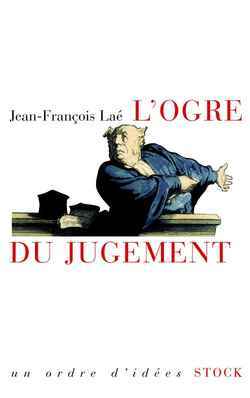 L'Ogre Du Jugement, Les Mots De La Jurisprudence