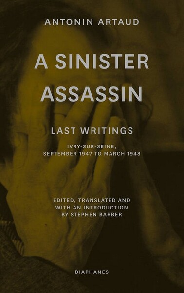 A Sinister Assassin – Last Writings, Ivry-sur-Seine, September 1947–March 1948