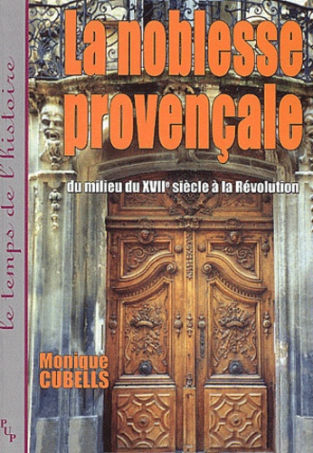 La noblesse provençale du milieu du  XVIIe siècle à la Révolution