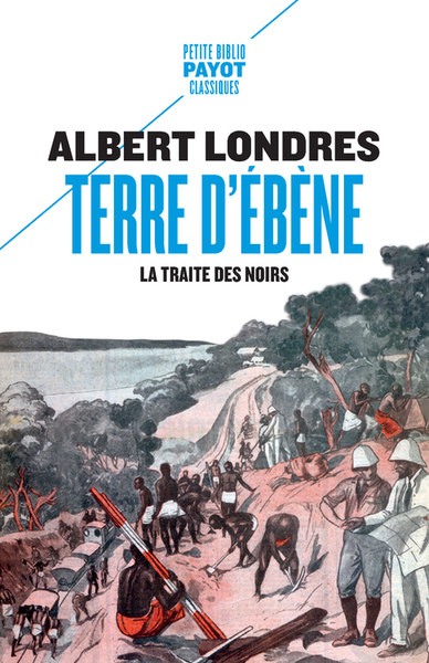 Terre d'ébène - Albert Londres