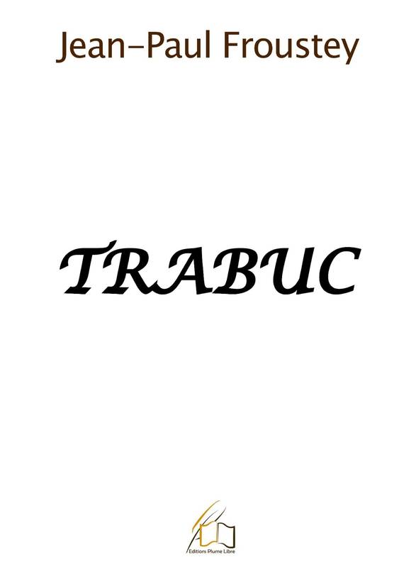 Trabuc - Jean-Paul Froustey