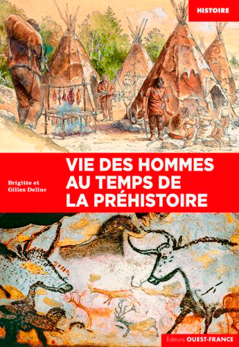 Vie des hommes au temps de la Préhistoire