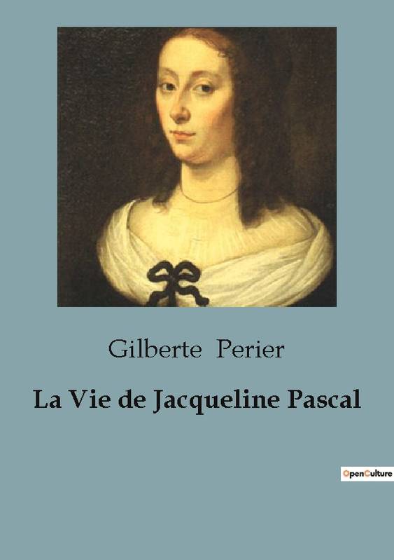 La Vie De Jacqueline Pascal