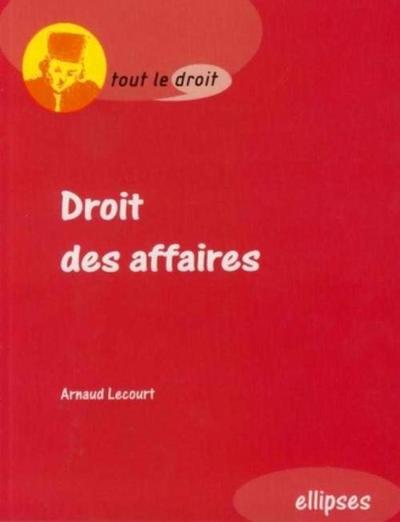 Droit Des Affaires - Arnaud Lecourt