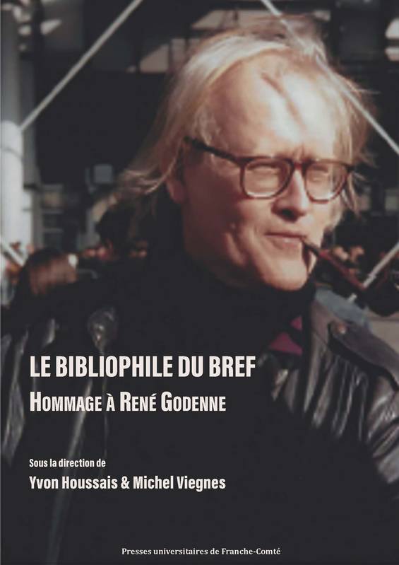 Le Bibliophile Du Bref: Hommage À René Godenne