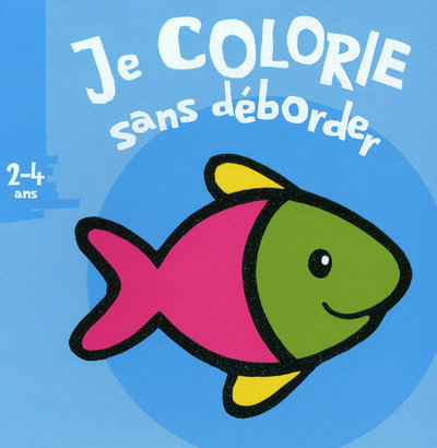 Je colorie sans déborder (2-4 ans) (Poisson) T3 - Valérie Pernot