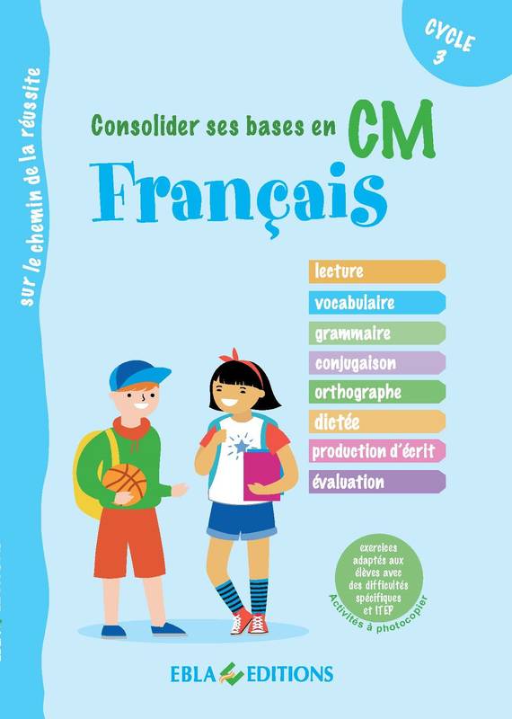 Consolider Ses Bases En Français En Cm, Exercices Adaptés Aux Élèves Avec Des Difficultés Spécifiques Et Itep.