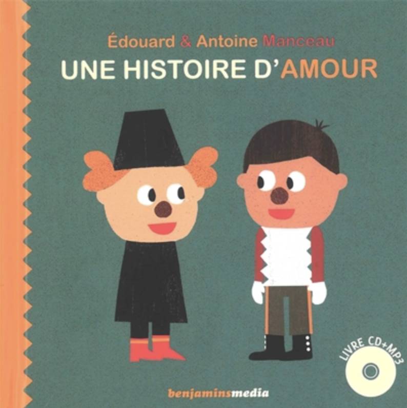 Une histoire d'amour - Edouard MANCEAU, Antoine MANCEAU