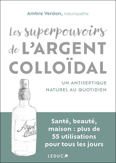 Les superpouvoirs de l'argent colloïdal - Ambre Verdon