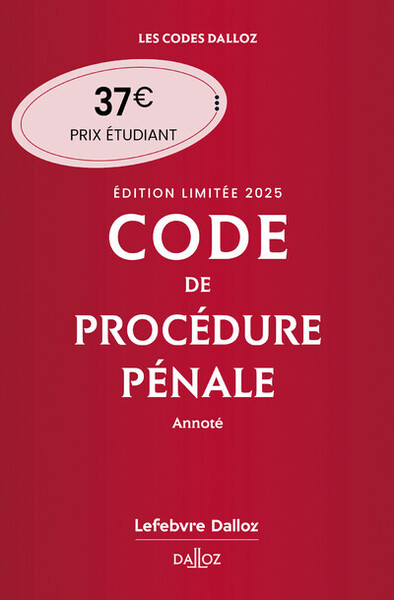 Code de procédure pénale 2025 annoté. Édition limitée. 66e éd.